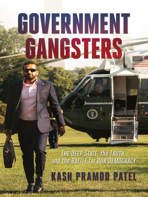 Title details for Government Gangsters by Kash Pramod Patel - Wait list